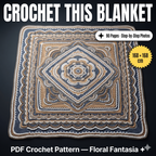 Floral Fantasia Blanket Crochet Pattern